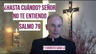 RUEGO A DIOS CON CONFIANZA EN EL SUFRIMIENTO / Salmo 79