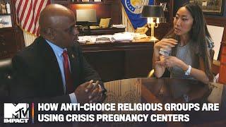 How Anti-Choice Religious Groups Are Using Crisis Pregnancy Centers | MTV Impact