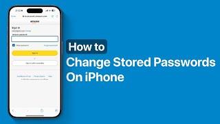 How To Change Stored Passwords On iPhone | Update Autofill Passwords