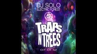 DJ Solo - Traps N Trees (Electronic Forest Set 2012)