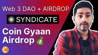 Syndicate Web 3 Investment Clubs & Airdrop | Coin Gyaan Airdrop | How To Launch A Web 3 Dao