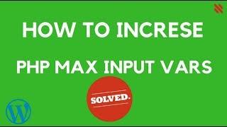 How to increse PHP Max Input Vars In Wordpress php limit  max_time_limit max_input_vars
