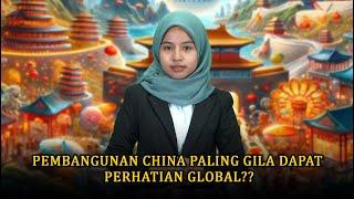 SENARAI PEMBANGUNAN GILA DAN LUAR BIASA NEGARA CHINA??? # 112 #infokinichina