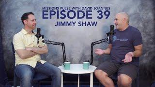 039: Jimmy Shaw Full Episode