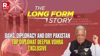 Pakistan Goes Dry, Afghans Get Indian Help! Top Diplomat Deepak Vohra On A 'Dam' Good Idea | Sahtoot