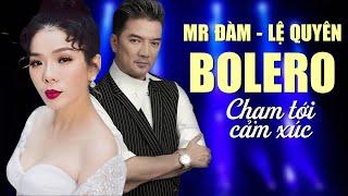 Đàm Vĩnh Hưng, Lệ Quyên Liveshow Bolero Chạm Tới Cảm Xúc | Song Ca Vàng Của Showbiz Việt