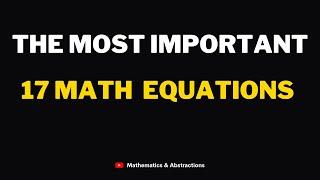 The most important 17 Math  Equations  | Top 17 Mathematics formulae