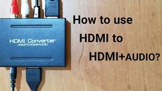 HDMI Audio Extractor: Converter HDMI to HDMI + Audio L/R and SPDIF optical