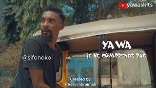 Je ne comprends pas (YAWA SKITS Episode 8)