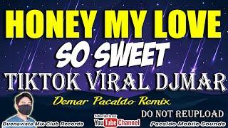 HONEY MY LOVE SO SWEET REMIX CHACHA ( DEMAR PACALDO ) OPM LOVEHITS | TIKTOK VIRAL DANCE