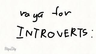 Extrovert vs Introvert: Raya