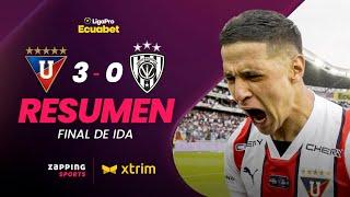 Liga de Quito 3 - 0 Independiente del Valle / Final de Ida / LigaPro Ecuabet