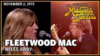 Miles Away - Fleetwood Mac | The Midnight Special