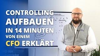 Controlling aufbauen in 14 Minuten von einem CFO erklärt