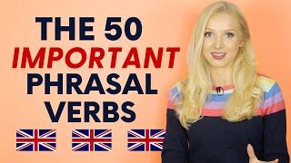 The 50 Important Phrasal Verbs in English