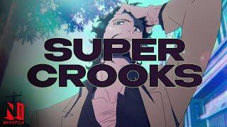 Super Crooks OP | ALPHA - TOWA TEI with Taprikk Sweezee | Netflix Anime