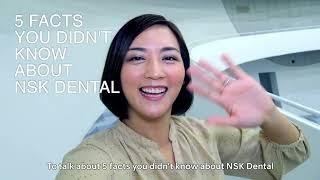 5 Facts You Didn't Know About NSK Dental