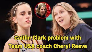 Caitlin Clark's absence from team USA could make Cheryl Reeve pay a high price