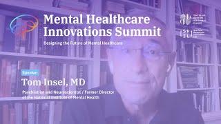 Tom Insel for the Mental Healthcare Innovations Summit at Stanford Medicine