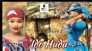 IDO HUDU_Part 1 Hausa Novels Audio 2024