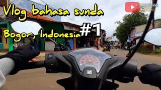 #1 VLOG PAKE BAHASA SUNDA || MOTOVLOG BOGOR INDONESIA