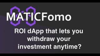 MATIC FOMO | ROI dApp that lets you withdraw your initial deposit, with a tax.