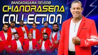 Chadrasena Hettiarachchi with  Bandaragama Reverb | බණ්ඩාරගම රිවබ් සමග  ගැයු සුපිරිම ගී එකතුව