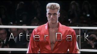 Ivan Drago | After Dark | edit