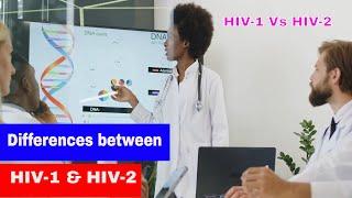 hiv 1 and hiv 2|  hiv-1 Vs hiv-2 (9 facts you didn't know)