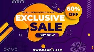 Upto 60% OFF on all Web Hosting Plans || Exclusive Sale 2021 || Mewnix