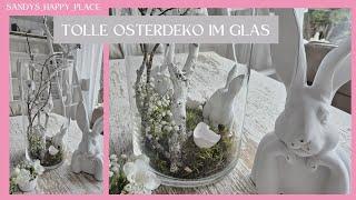 Tolle Osterdeko im Glas | Weiße Osterdekoration | Osterdekoidee