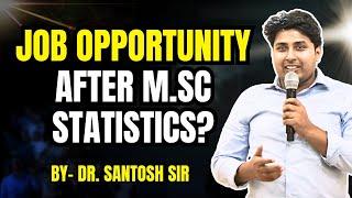 Job opportunity after M.Sc Statistics??  Mathstats @ 8810409392