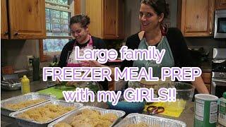 Large family FREEZER COOKING with my GIRLS