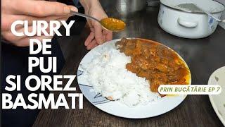 Piept de Pui in Sos de Curry Simplu Rapid si Gustos Servit cu Orez Basmati Prin Bucătărie Ep 7