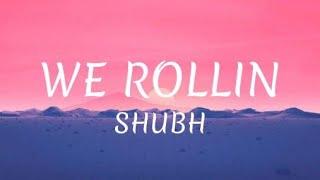 We Rollin (Lyrics) - Shubh