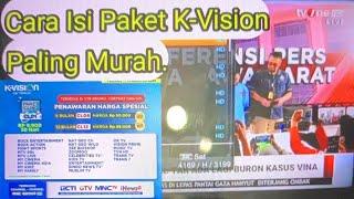 Cara isi paket k-vision 2024 mudah