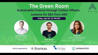The Green Room: Sustainable Finance through Carbon Offsets: Lessons for SEA from ANZ