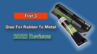 Top 5 Best Glue For Rubber To Metal in 2024