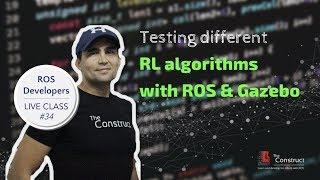 ROS Developers LIVE-Class #34: Testing different RL Algorithms with ROS and Gazebo