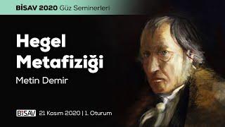 Hegel Metafiziği [1. Oturum] | Metin Demir