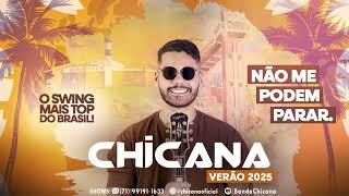 CHICANA   NÃO ME PODEM PARAR   VERÃO 2025