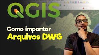 QGIS | Como abrir arquivos DWG | Tutorial Completo | #ZNTGEO