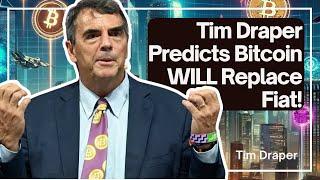  Tim Draper Predicts Bitcoin WILL Replace Fiat!  (You NEED to Hear This)