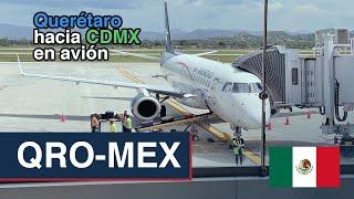 Vuelo Completo | Queretaro - Ciudad de México | Embraer 190 Aeromexico