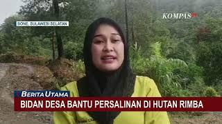 Aksi Bidan Desa di Bone yang Bantu Persalinan dalam Perjalanan Menembus Hutan Rimba