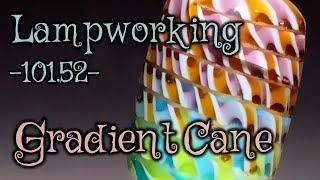 Lampworking / Flameworking - 101.52 - Gradient Cane - 104 demo