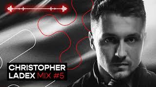 MIX #5 - Christopher Ladex