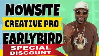 New Nowsite Creative Pro Early Bird Special