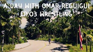 A day with Omar Reguigui - Ep.03 Wrestling