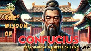The Wisdom of Confucius / 2500 Years of Influence on China